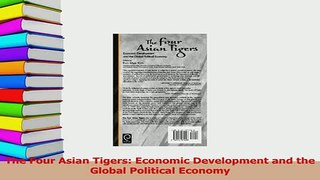 Download  The Four Asian Tigers Economic Development and the Global Political Economy Ebook Free