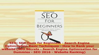PDF  SEO SEO Tools for Beginners  Search Engine Optimization Basic Techniques  How to Rank Free Books