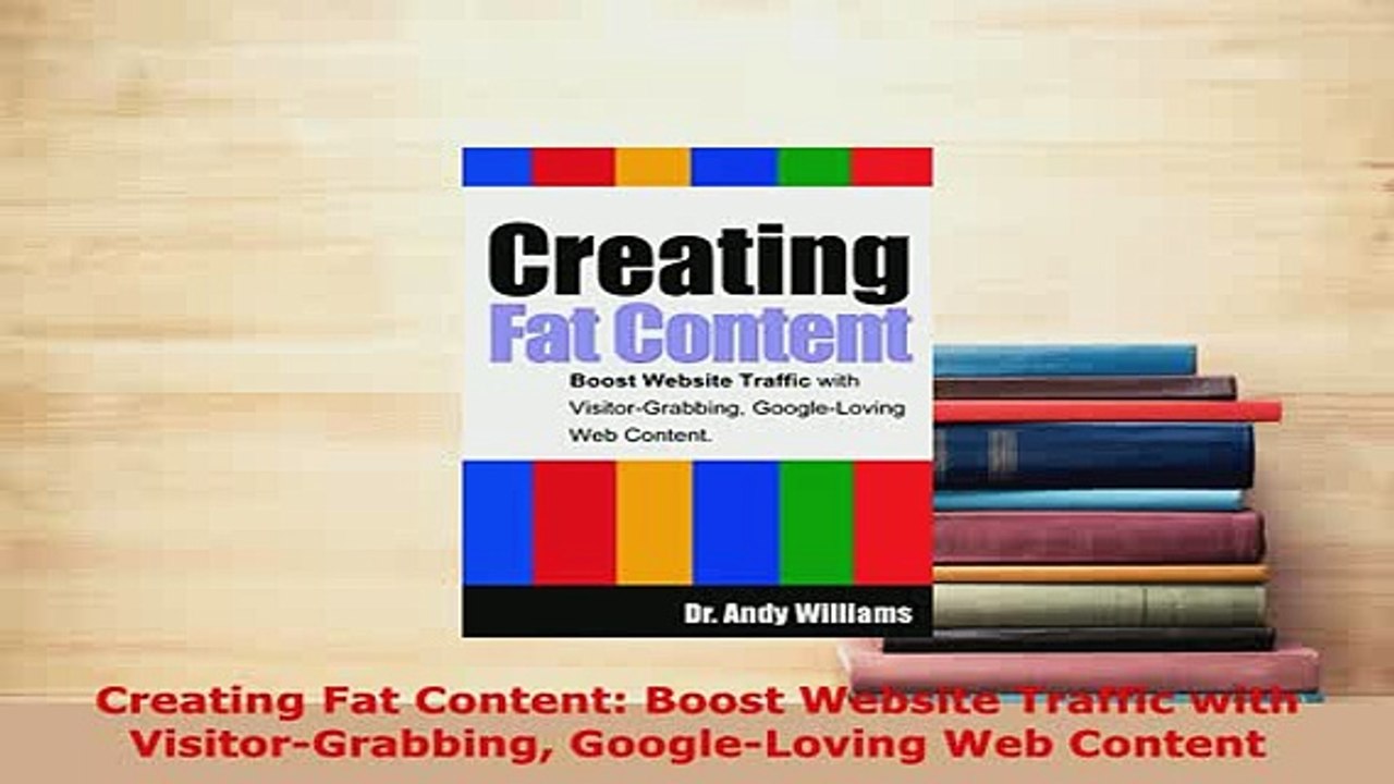 PDF  Creating Fat Content Boost Website Traffic with VisitorGrabbing GoogleLoving Web Download Online