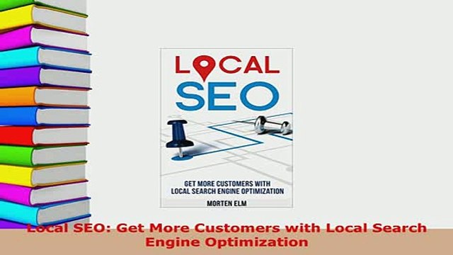 PDF Local SEO Get More Customers with Local Search Engine Optimization EBook