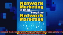 Free PDF Downlaod  Network Marketing is Dead Long Live Network Marketing Network Marketing Superstar Book 3  FREE BOOOK ONLINE