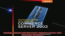 EBOOK ONLINE  Building Solutions with Microsoft Commerce Server 2002 Developer Reference  DOWNLOAD ONLINE