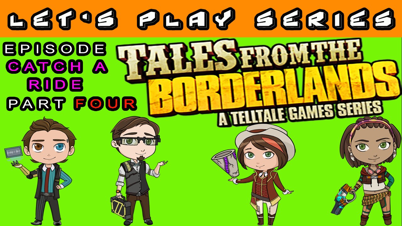 Tales From The Borderlands Let's Play Series (Catch A Ride) Episode 3 Part 4 (PC)