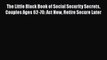 [Read book] The Little Black Book of Social Security Secrets Couples Ages 62-70: Act Now Retire