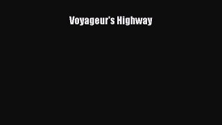 [Read Book] Voyageur's Highway  Read Online
