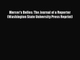 [Read Book] Mercer's Belles: The Journal of a Reporter (Washington State University Press Reprint)