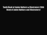 [Read Book] Tenth Book of Junior Authors & Illustrators (10th Book of Junior Authors and Illustrators)