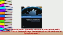 Read  Beyond the Annual Budget Global Experience with Medium Term Expenditure Frameworks Ebook Free