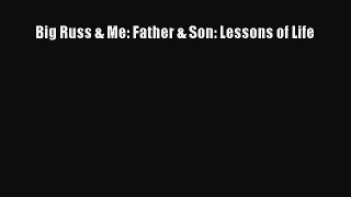 [Read Book] Big Russ & Me: Father & Son: Lessons of Life  Read Online