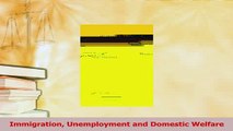 Read  Immigration Unemployment and Domestic Welfare Ebook Free