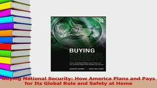 PDF  Buying National Security How America Plans and Pays for Its Global Role and Safety at Download Full Ebook