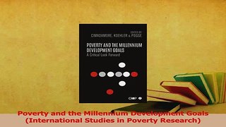 Read  Poverty and the Millennium Development Goals International Studies in Poverty Research Ebook Free