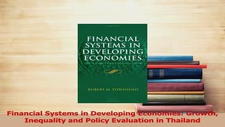 Read  Financial Systems in Developing Economies Growth Inequality and Policy Evaluation in Ebook Free