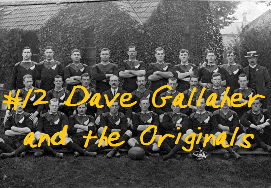 12# Dave Gallaher & The Originals - La légende des All Blacks (Looking For Rugby)