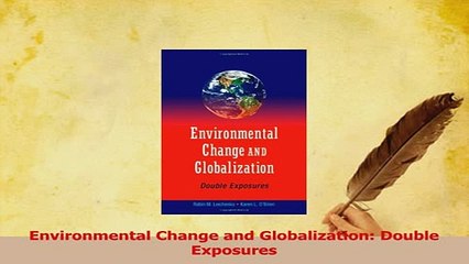 PDF  Environmental Change and Globalization Double Exposures Download Online
