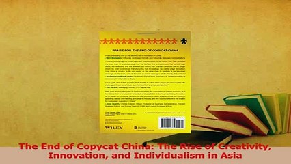 PDF  The End of Copycat China The Rise of Creativity Innovation and Individualism in Asia Read Online