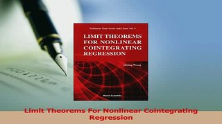 Download  Limit Theorems For Nonlinear Cointegrating Regression Ebook Free