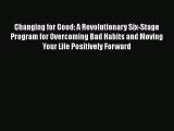 [Read book] Changing for Good: A Revolutionary Six-Stage Program for Overcoming Bad Habits