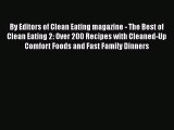 [Read book] By Editors of Clean Eating magazine - The Best of Clean Eating 2: Over 200 Recipes