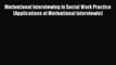 [Read book] Motivational Interviewing in Social Work Practice (Applications of Motivational