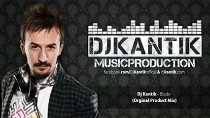 DJ KANTİK BLADE CLUB MUSİC MİX