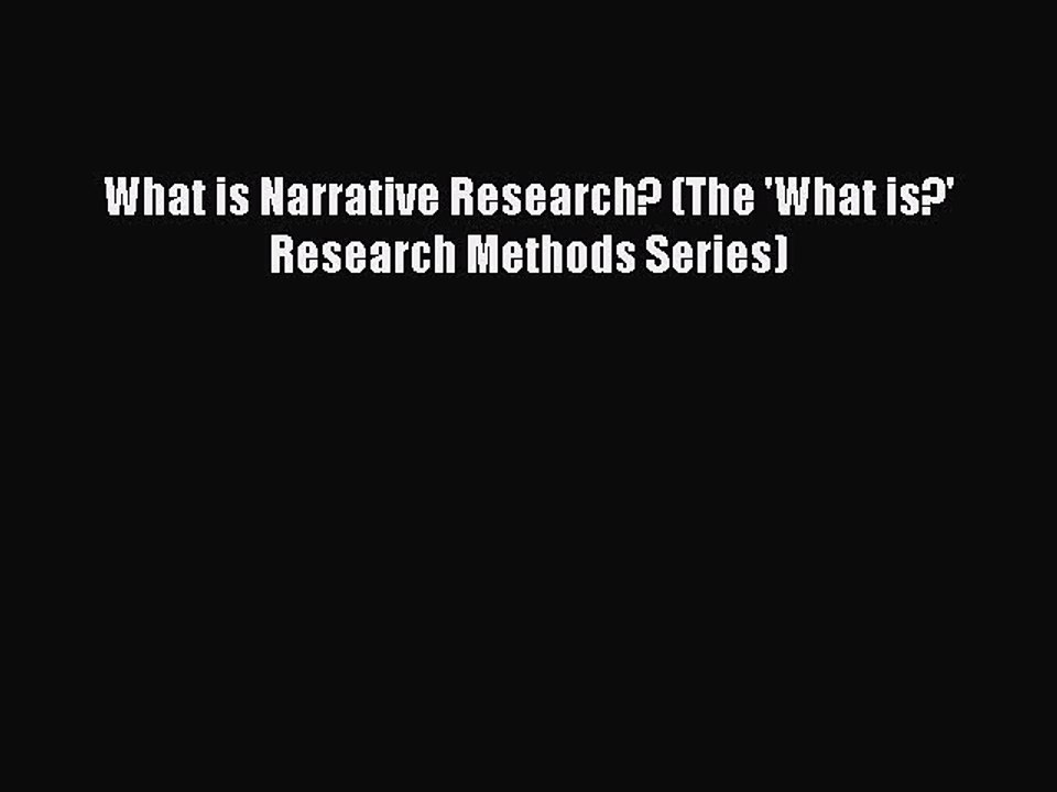 Read What is Narrative Research? (The 'What is?' Research Methods Series) Ebook Free