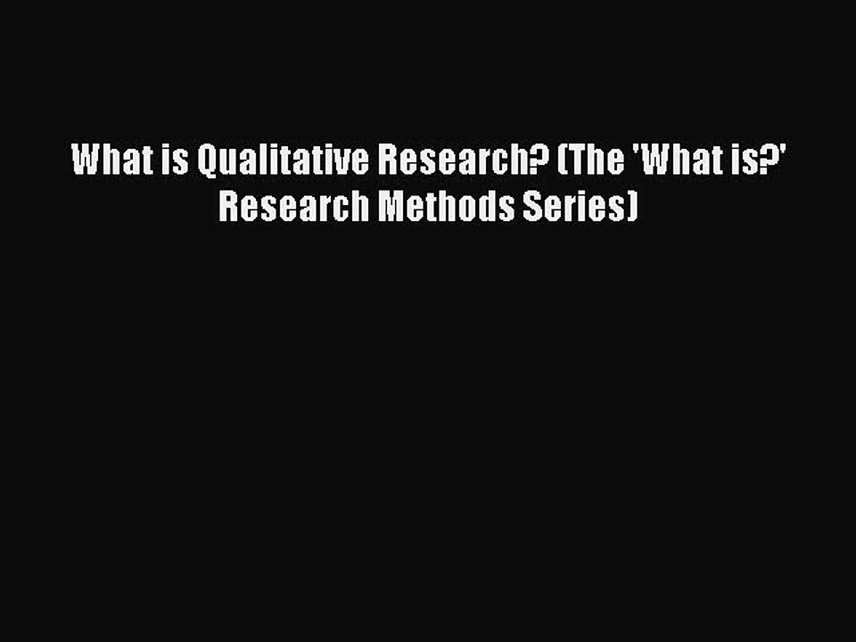 Read What is Qualitative Research? (The 'What is?' Research Methods Series) Ebook Online