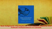 PDF  Bad Judgment The Myths of First Nations Equality and Judicial Independence in Canada  Read Online