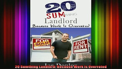 READ book  20 Sumthing Landlord Because Work Is Overrated Free Online