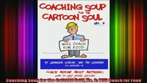 READ book  Coaching Soup for the Cartoon Soul No 2 Will Coach for Food Full EBook