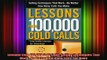FREE PDF  Lessons from 100000 Cold Calls Selling Techniques That WorkNo Matter How Many Calls  FREE BOOOK ONLINE