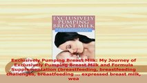 PDF  Exclusively Pumping Breast Milk My Journey of Exclusively Pumping Breast Milk and Formula Download Online