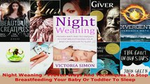 PDF  Night Weaning  Proven Ways And Techniques To Stop Breastfeeding Your Baby Or Toddler To Read Online