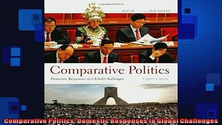 FREE DOWNLOAD  Comparative Politics Domestic Responses to Global Challenges  BOOK ONLINE