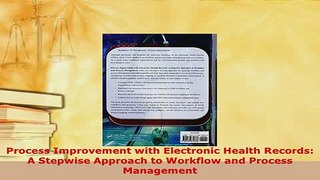 Download  Process Improvement with Electronic Health Records A Stepwise Approach to Workflow and PDF Book Free