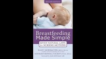 Breastfeeding Made Simple Seven Natural Laws for Nursing Mothers