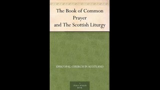 The Book of Common Prayer and The Scottish Liturgy