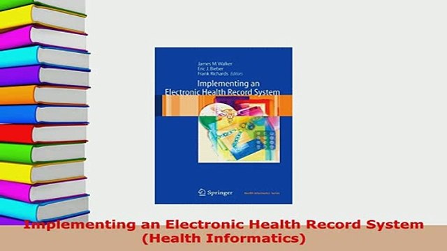 PDF Implementing an Electronic Health Record System Health Informatics Download Full Ebook