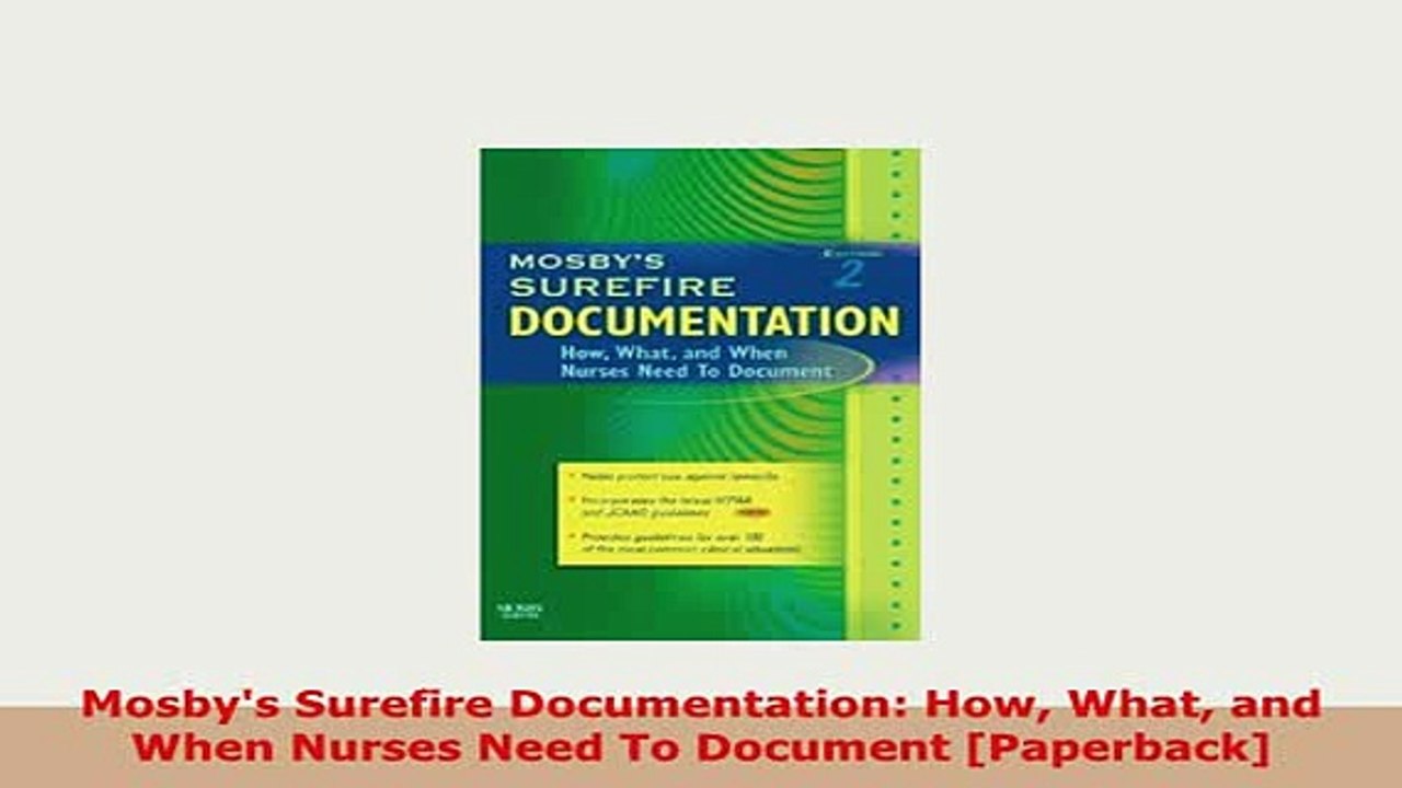 PDF  Mosbys Surefire Documentation How What and When Nurses Need To Document Paperback PDF Book Free