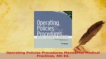 Download  Operating Policies Procedures Manual for Medical Practices 4th Ed Download Online