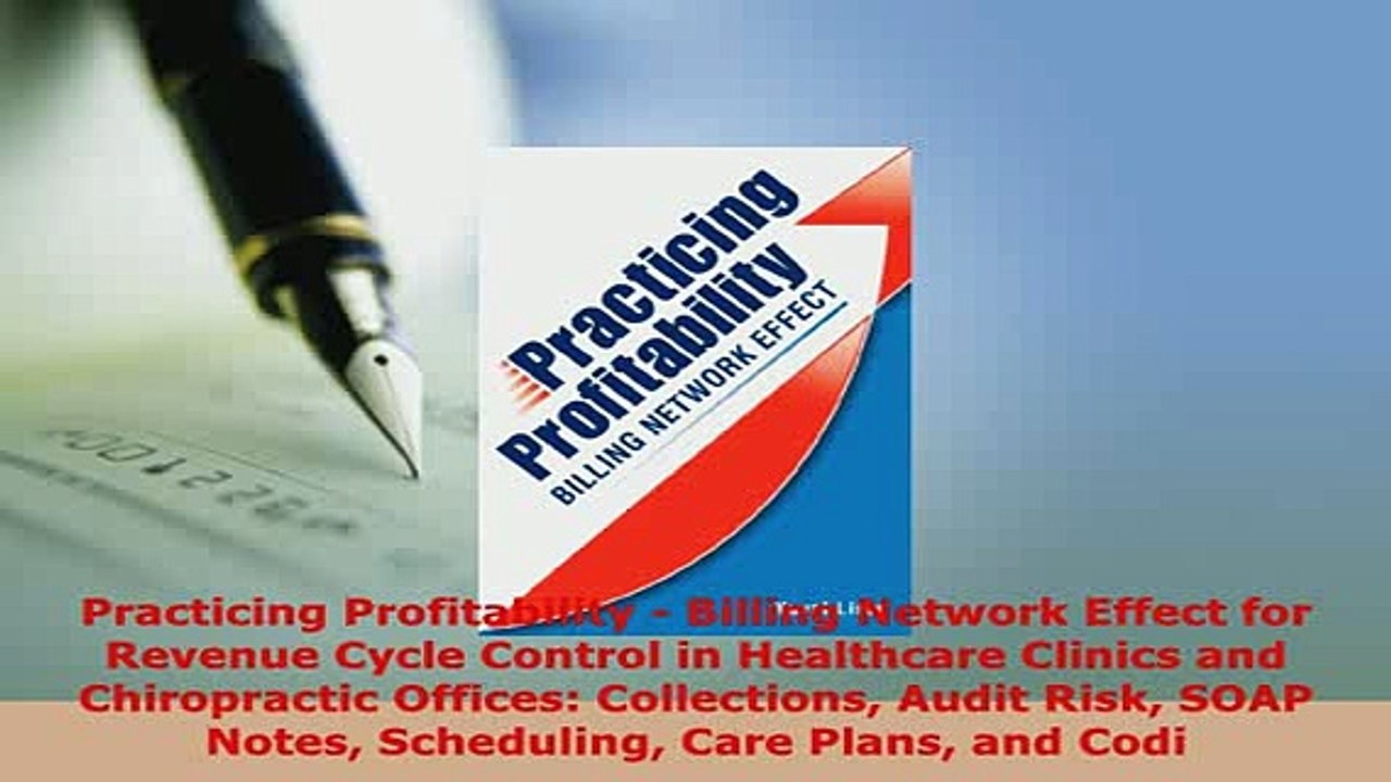 PDF  Practicing Profitability  Billing Network Effect for Revenue Cycle Control in Healthcare Free Books