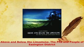 PDF  Above and Below the Limestone The Pits and People of Easington District Download Full Ebook