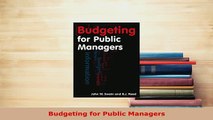 PDF  Budgeting for Public Managers Download Full Ebook