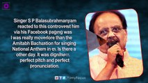 S P Balasubrahmanyam responds to Amitabh Natinonal Anthem controversy - Filmyfocus