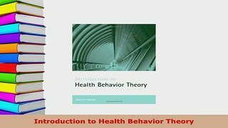 Download  Introduction to Health Behavior Theory PDF Full Ebook