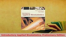 Download  Introductory Applied Biostatistics Preliminary Edition PDF Online