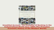 PDF  Unsettled Account The Evolution of Banking in the Industrialized World since 1800 The Free Books