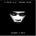 T-PAIN – ‘PANDA (REMIX)’ (FEAT. YOUNG CASH)