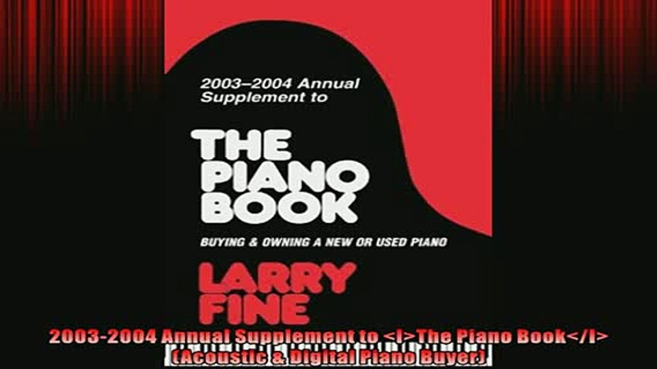 READ book  20032004 Annual Supplement to IThe Piano BookI Acoustic  Digital Piano Buyer  FREE BOOOK ONLINE