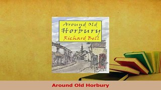 PDF  Around Old Horbury Read Full Ebook